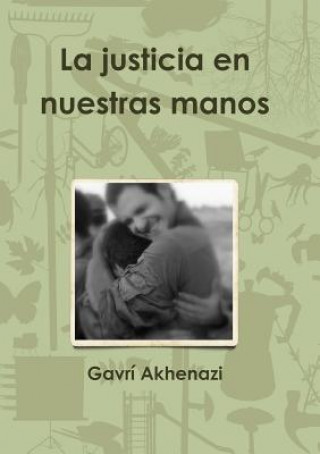 Buch Justicia En Nuestras Manos Gavri Akhenazi