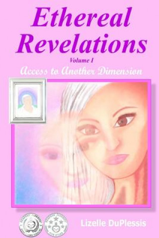 Книга Ethereal Revelations - Volume I Lizelle Du Plessis