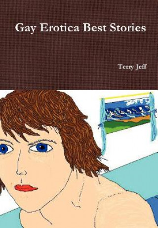 Livre Gay Erotica Best Stories Terry Jeff