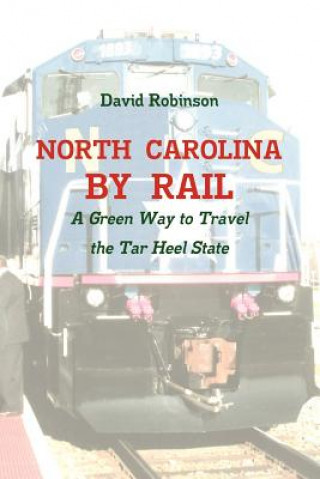 Książka North Carolina By Rail Robinson