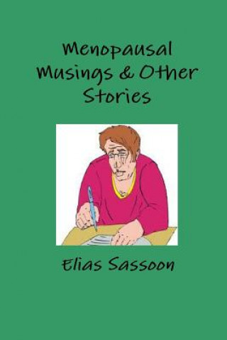Carte Menopausal Musings & Other Stories Elias Sassoon