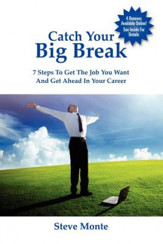 Книга Catch Your Big Break Steve Monte