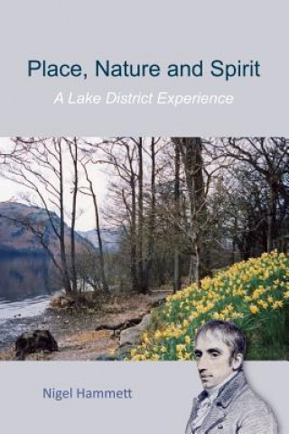 Könyv Place, Nature and Spirit - A Lake District Experience Nigel Hammett