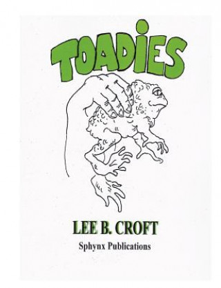 Книга Toadies Lee B Croft