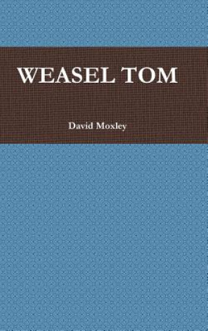 Könyv Weasel Tom David Moxley