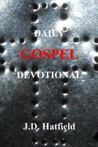 Kniha Daily Gospel Devotional J.D. Hatfield