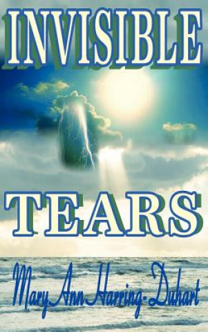 Buch Invisible Tears Mary Ann Harring-Duhart