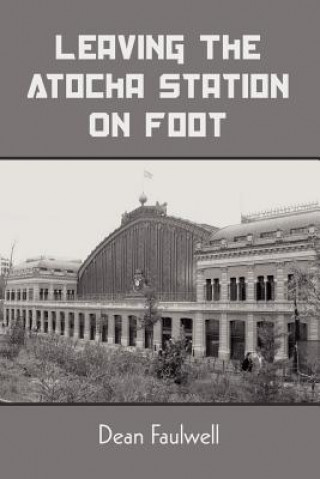 Carte Leaving The Atocha Station On Foot Dean Faulwell