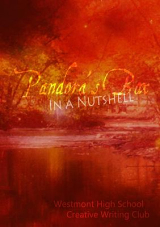 Книга Pandora's Box in a Nutshell Westmont High School Creative Writing Club