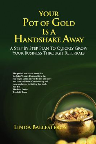 Könyv Your Pot of Gold Is A Handshake Away Linda Ballesteros