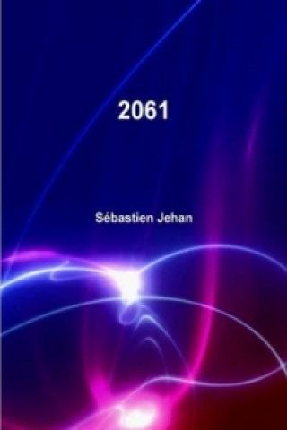 Könyv 2061, La Singularite Sebastien Jehan