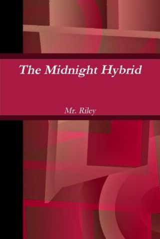Kniha Midnight Hybrid Mr. Riley