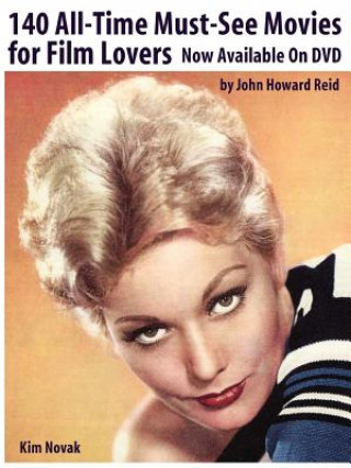 Carte 140 All-Time Must-See Movies for Film Lovers Now Available On DVD John Howard Reid