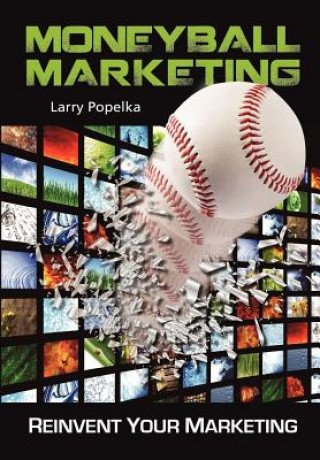 Livre Moneyball Marketing Larry Popelka