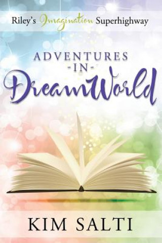 Buch Riley's Imagination Super Highway - Adventures in DreamWorld Kim Salti