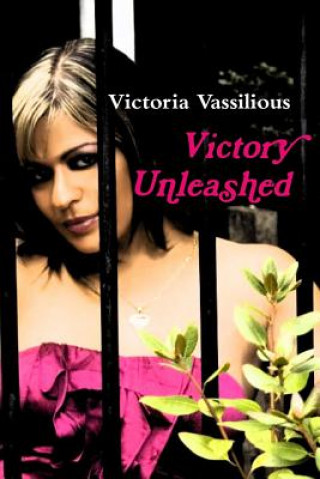 Kniha Victory Unleashed Victoria Vassilious