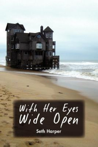 Книга With Her Eyes Wide Open Seth Harper