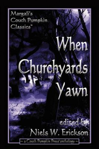 Carte When Churchyards Yawn N W Erickson