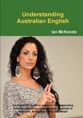 Kniha Understanding Australian English Ian McKenzie