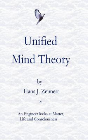 Kniha Unified Mind Theory Hans J Zeunert