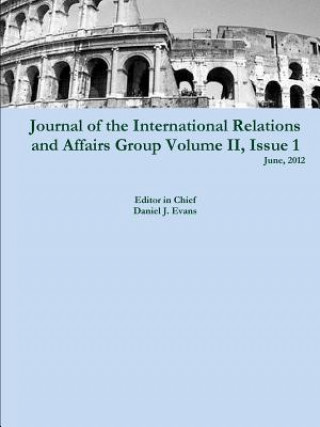 Kniha Journal of the International Relations and Affairs Group, Volume II, Issue 1 Daniel Evans