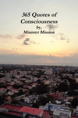 Kniha 365 Quotes of Consciousness Minister Mission