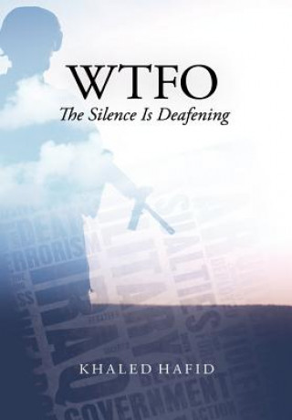 Libro WTFO - The Silence Is Deafening Khaled Hafid