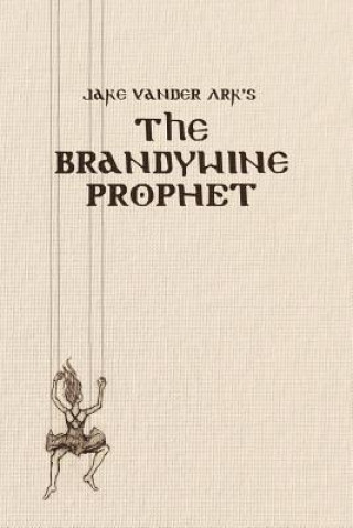 Buch Brandywine Prophet Jake Vander Ark