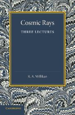 Knjiga Cosmic Rays R. A. Millikan