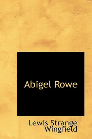 Könyv Abigel Rowe Lewis Wingfield