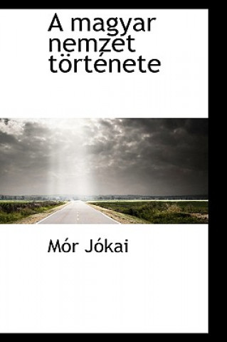 Livre Magyar Nemzet Tortenete M R J Kai