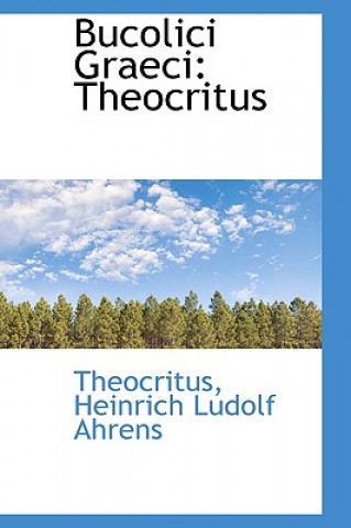 Knjiga Bucolici Graeci Theocritus Heinrich Ludolf Ahrens