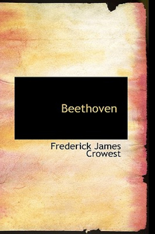 Kniha Beethoven Frederick James Crowest