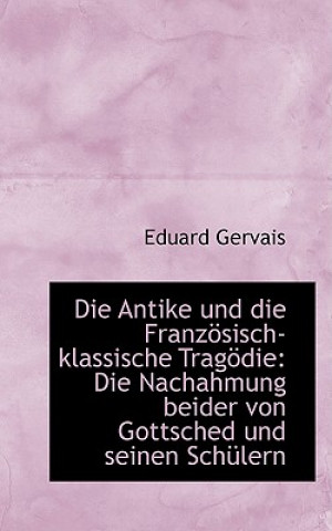 Kniha Antike Und Die Franz Sisch-Klassische Trag Die Eduard Gervais