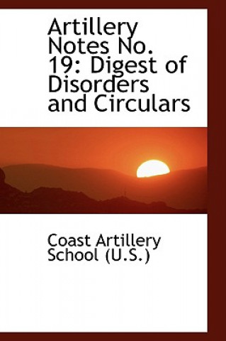 Kniha Artillery Notes No. 19 Coast Artillery School (U S )