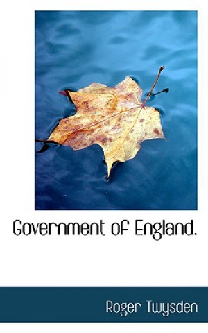 Kniha Government of England. Roger Twysden