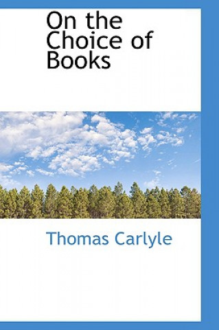 Könyv On the Choice of Books Thomas Carlyle