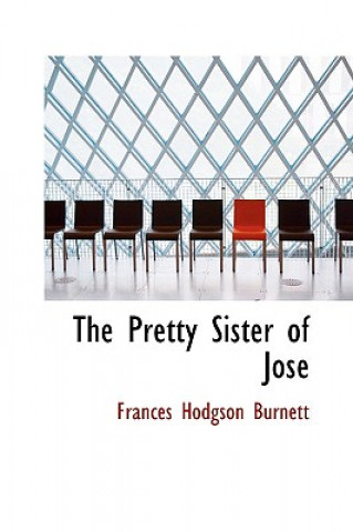 Knjiga Pretty Sister of Jos Frances Hodgson Burnett