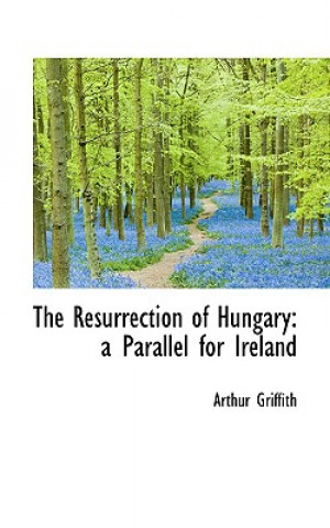 Könyv Resurrection of Hungary Griffith
