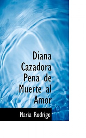 Carte Diana Cazadora Pena de Muerte Al Amor Maria Rodrigo