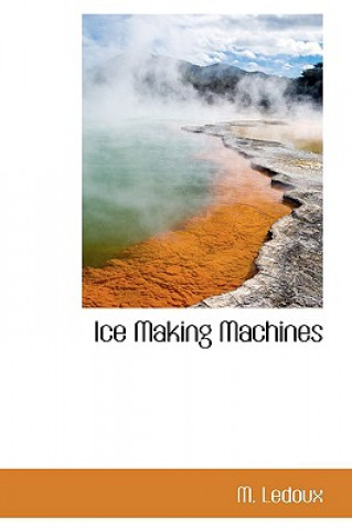 Książka Ice Making Machines M LeDoux