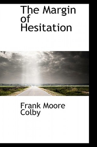 Könyv Margin of Hesitation Frank Moore Colby