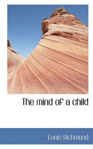 Kniha Mind of a Child Ennis Richmond