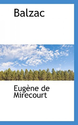 Kniha Balzac Eugene De Mirecourt
