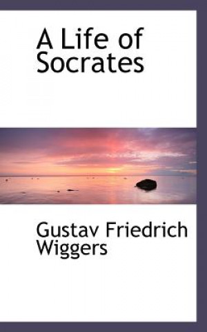 Carte Life of Socrates Gustav Friedrich Wiggers