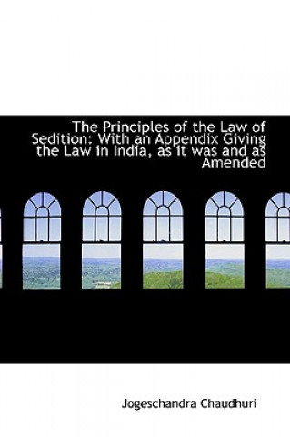 Carte Principles of the Law of Sedition Jogeschandra Chaudhuri