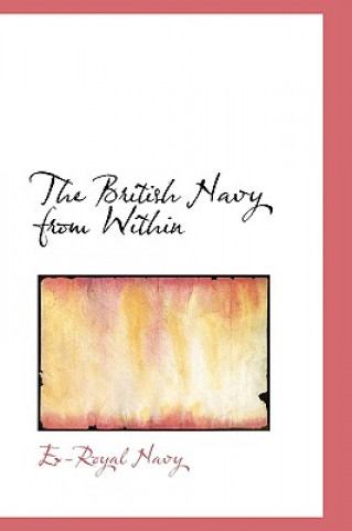 Knjiga British Navy from Within Ex-Royal Navy