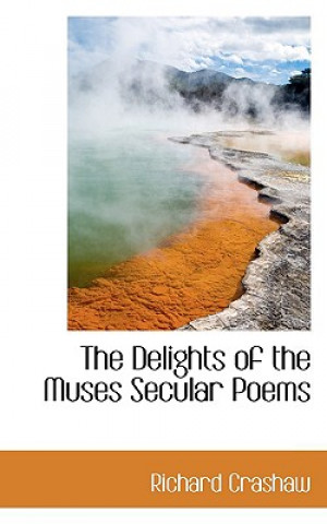 Libro Delights of the Muses Secular Poems Richard Crashaw