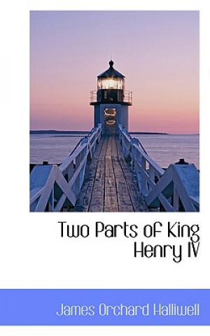 Kniha Two Parts of King Henry IV J O Halliwell-Phillipps