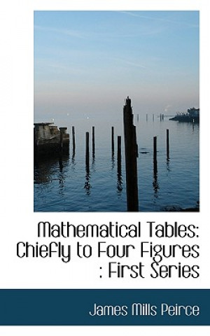 Knjiga Mathematical Tables James Mills Peirce